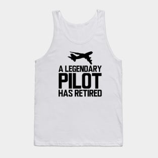 Retired Pilot - A legendary pilot has retired Tank Top